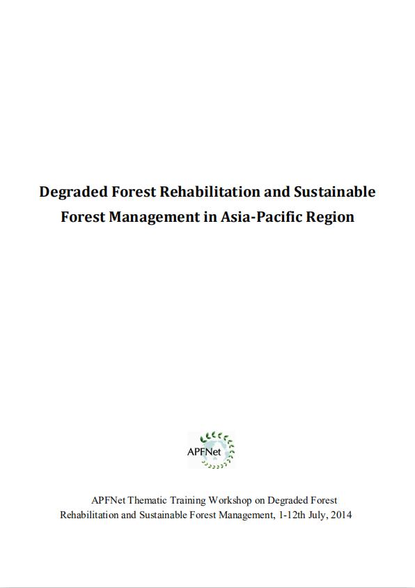 Degraded Forest Rehabilitation and Sustainable Forest Management in Asia-Pacific Region